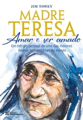 Madre Teresa Amar e ser amado
