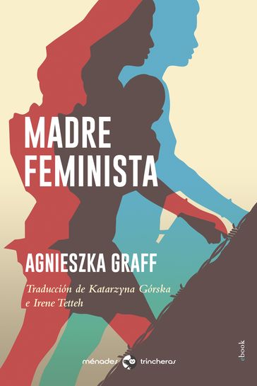 Madre feminista - Agnieszka Graff