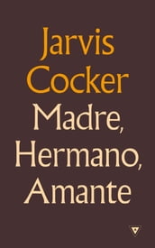 Madre, hermano, amante