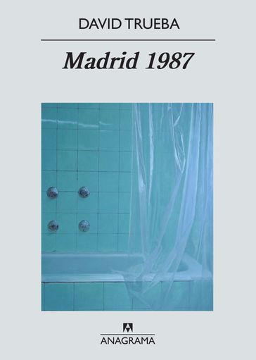 Madrid 1987 - David Trueba