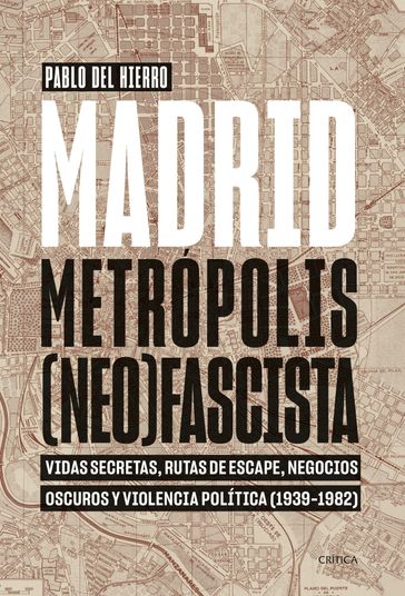 Madrid, metrópolis (neo)fascista - Pablo del Hierro