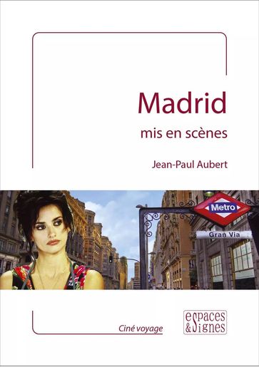 Madrid mis en scènes - Jean-Paul Aubert