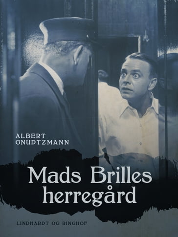 Mads Brilles herregard - Albert Gnudtzmann