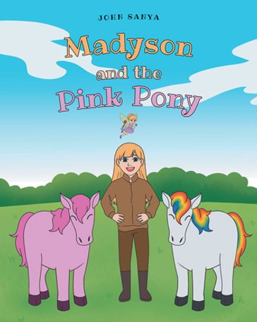 Madyson and the Pink Pony - John Sanya