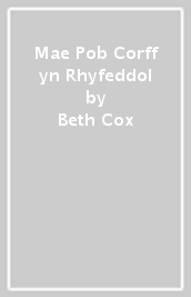Mae Pob Corff yn Rhyfeddol