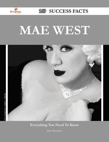 Mae West 169 Success Facts - Everything you need to know about Mae West - Julia Mcmahon