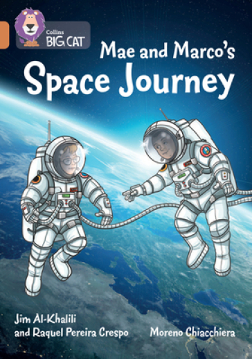 Mae and Marco's Space Journey - Jim Al Khalili - Raquel Pereira Crespo
