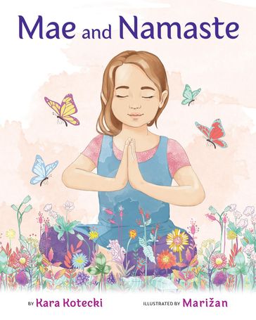 Mae and Namaste - Kara Kotecki
