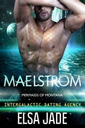 Maelstrom: Mermaids of Montana #1