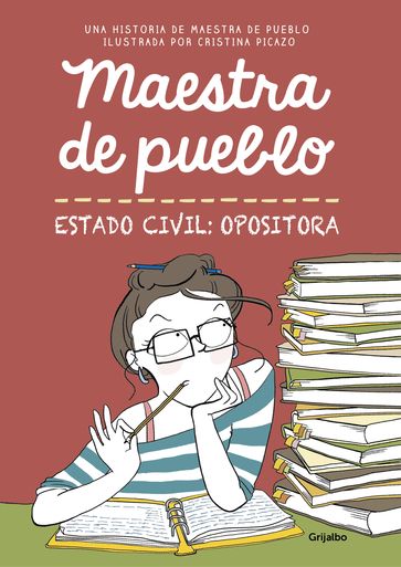 Maestra de pueblo. Estado civil: opositora - Maestra de pueblo - Cristina Picazo