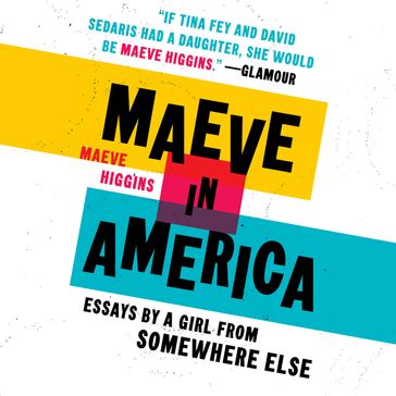 Maeve in America - Maeve Higgins