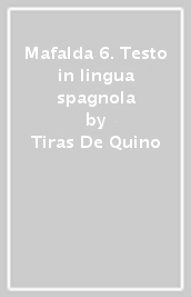 Mafalda 6. Testo in lingua spagnola