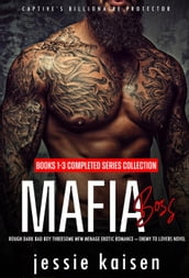 Mafia Boss Books 1-3 Completed Series Collection - Rough Dark Bad Boy Threesome MFM Menage Erotic RomanceEnemy to Lovers Novel