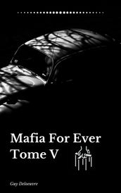 Mafia For Ever Tome 5