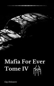 Mafia For Ever Tome IV