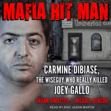 Mafia Hit Man - Frank DiMatteo - Michael Benson