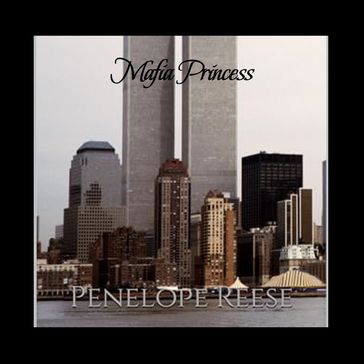 Mafia Princess - Penelope Reese