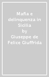 Mafia e delinquenza in Sicilia