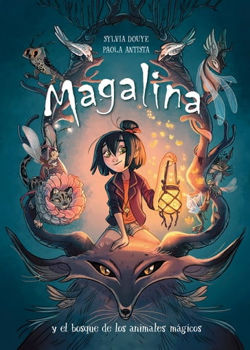 Magalina y el bosque de los animales mágicos (Serie Magalina 1) - Sylvia Douye - Paola Antista