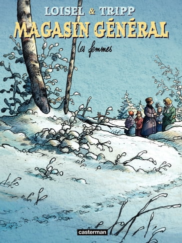 Magasin Général (Tome 8) - Les femmes - Jean-Louis Tripp - Régis Loisel