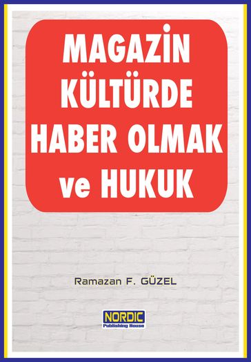 Magazin Kültürde Haber Olmak ve Hukuk - Ramazan F. Guzel