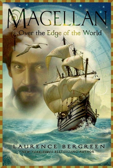 Magellan: Over the Edge of the World - Laurence Bergreen