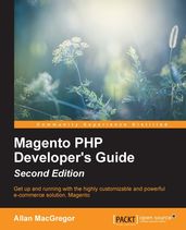 Magento PHP Developer s Guide - Second Edition