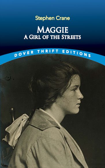 Maggie: A Girl of the Streets - Stephen Crane