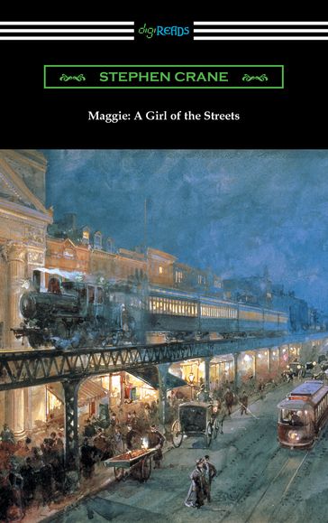 Maggie: A Girl of the Streets - Stephen Crane