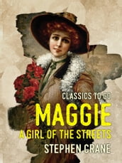 Maggie A Girl of the Streets