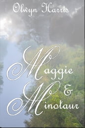Maggie & Minotaur