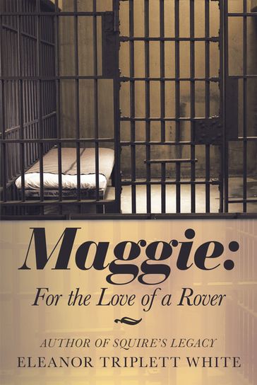Maggie: for the Love of a Rover - Eleanor Triplett White