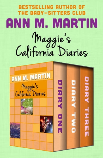 Maggie's California Diaries - Ann M. Martin
