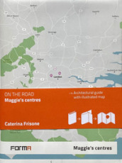 Maggie s Centres. Con mappa illustrata