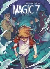 Magic 7 - Tome 5 - La séparation