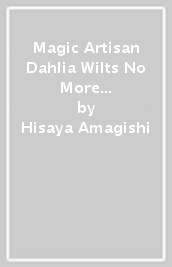 Magic Artisan Dahlia Wilts No More (Manga) Vol. 5