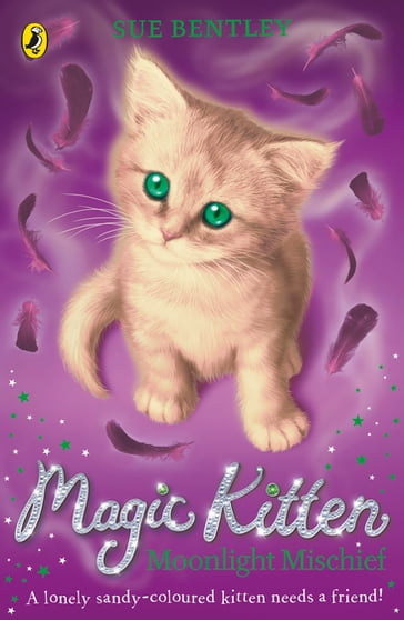 Magic Kitten: Moonlight Mischief - Sue Bentley