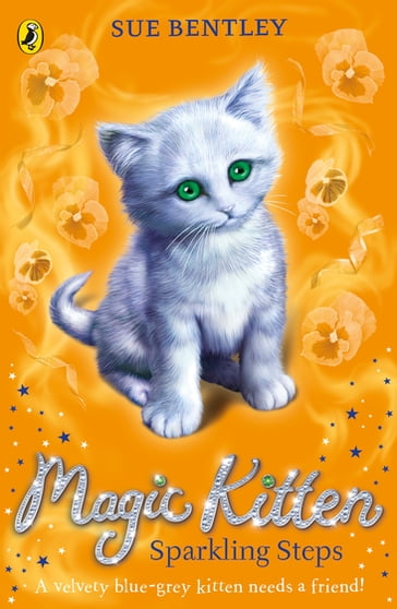 Magic Kitten: Sparkling Steps - Sue Bentley