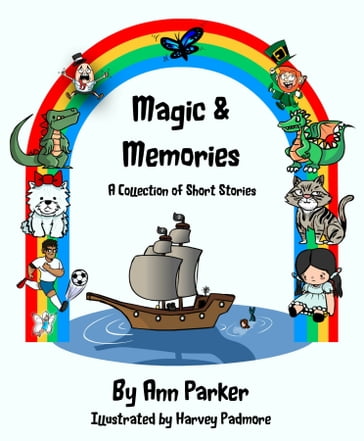 Magic & Memories - A Collection of Short Stories - Ann Parker