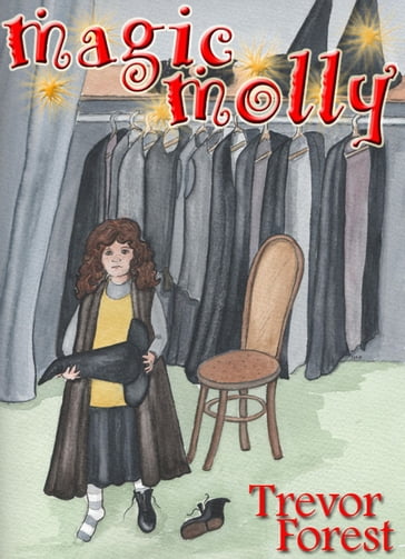 Magic Molly Book One The Mirror Maze - Trevor Forest