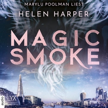 Magic Smoke - Firebrand-Reihe, Teil 3 (Ungekürzt) - Helen Harper