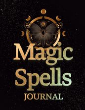 Magic Spells Guided Magick Journal, Log, and Workbook For Meditation, Mindfulness, and Manifesting: Great for Fans of