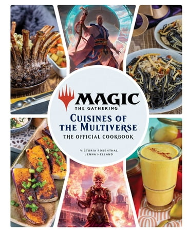 Magic: The Gathering: The Official Cookbook - Jenna Helland - Victoria Rosenthal