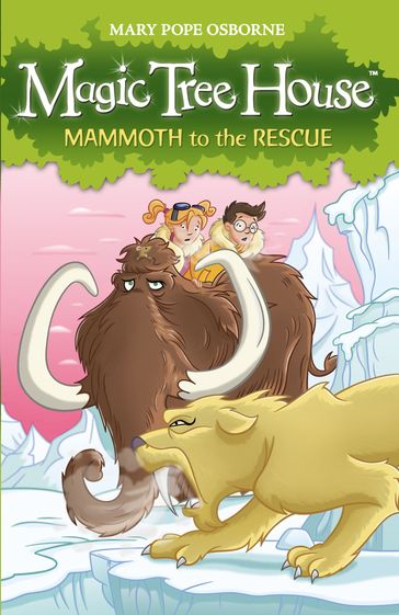 Magic Tree House 7: Mammoth to the Rescue - Mary Pope Osborne
