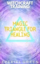 Magic Triangle for Healing