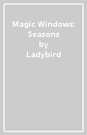 Magic Windows: Seasons