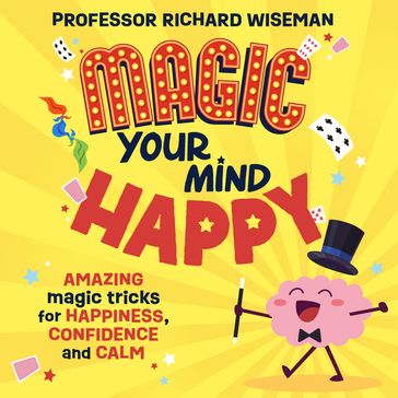 Magic Your Mind Happy - Richard Wiseman