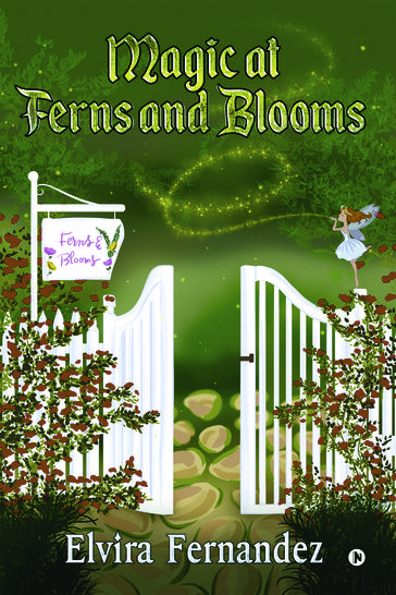 Magic at Ferns and Blooms - Elvira Fernandez
