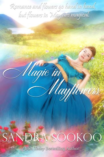 Magic in Mayflowers - Sandra Sookoo