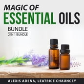 Magic of Essential Oils Bundle, 2 in 1 Bundle